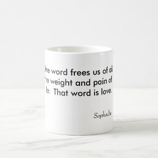 One word frees us of all the weight and pain of... magic mug
