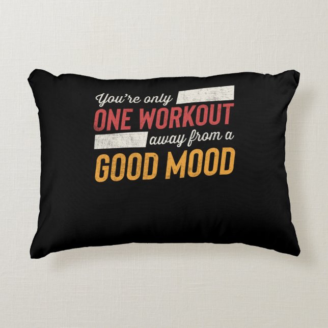 One Workout Away From A Good Mood Motivation Accent Pillow (Front)