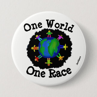 One World, One Race 3 Inch Round Button