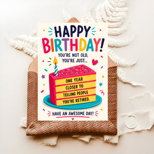 One Year Closer to Retirement Humour Card