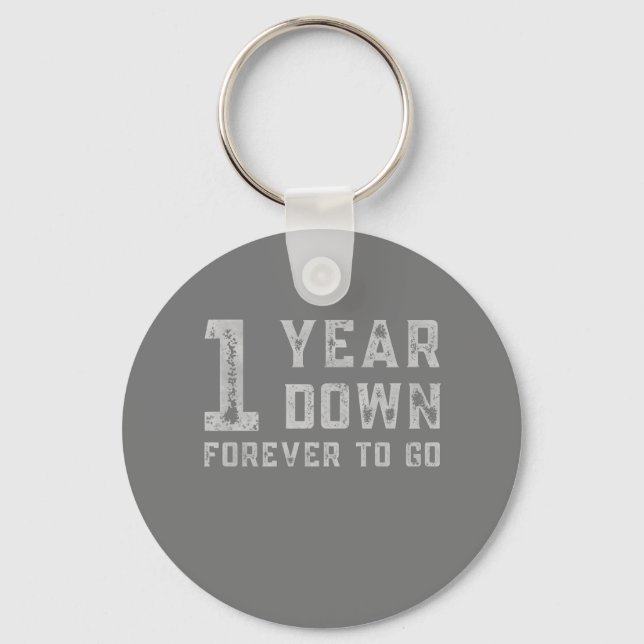 One year down forever to go keychain (Front)