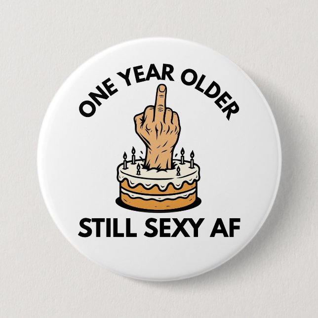 One Year Older 3 Inch Round Button (Front)