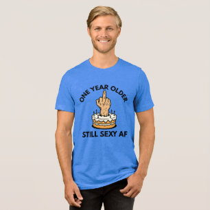 One Year Older Tri-Blend Shirt