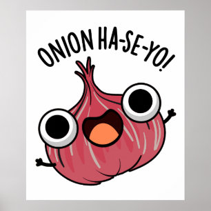 Onion Ha-se-yo Funny Korean Pun  Poster