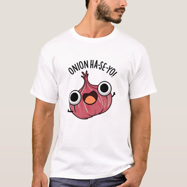 Onion Ha-se-yo Funny Korean Pun  T-Shirt (Front)