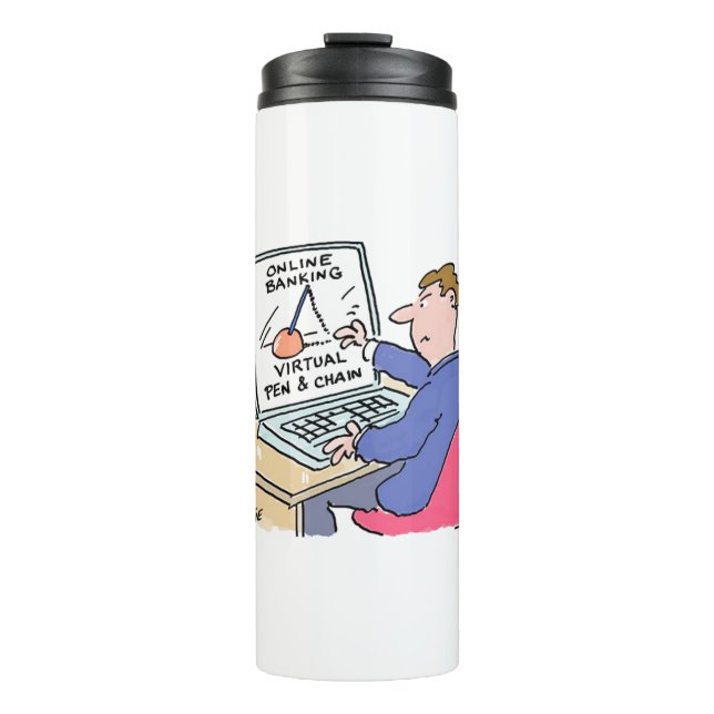 Online Banking Humour Funny Bank Customer Cartoon Thermal Tumbler (Front)
