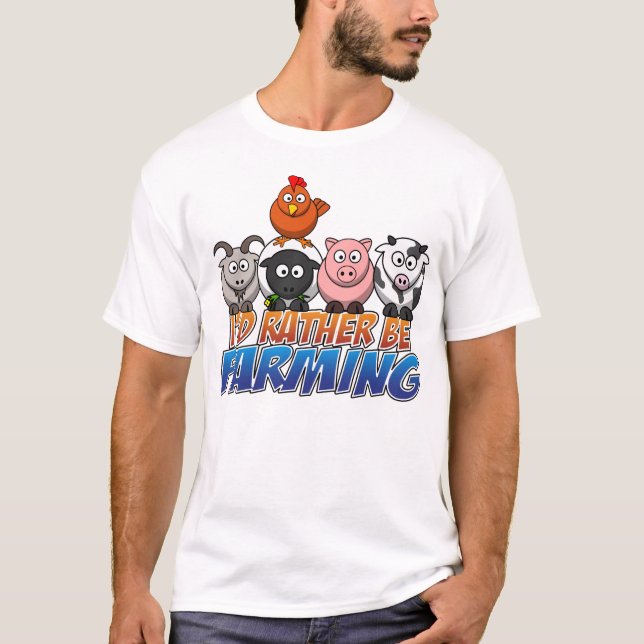 Online Farm Games, I'd Rather be Farming T-Shirt (Front)