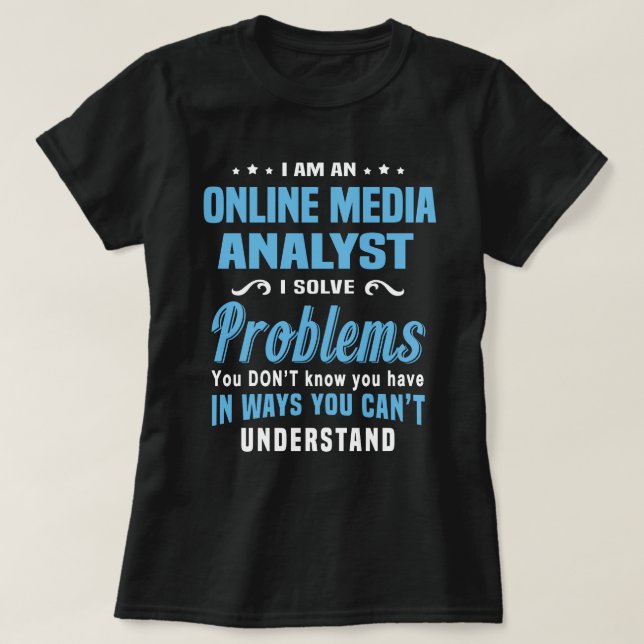 Online Media Analyst T-Shirt (Design Front)