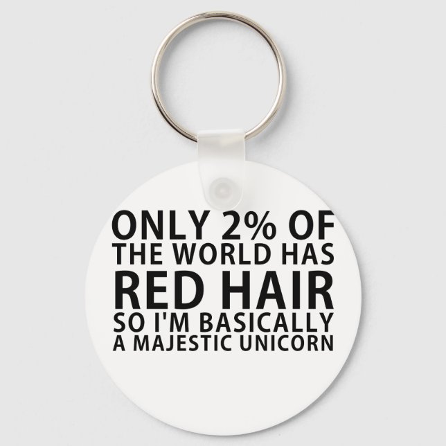 Only 2% of the World has Red Hair so Im Basically Keychain (Front)