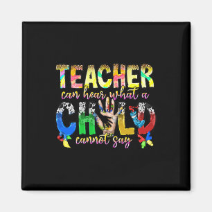 Only A Special Teacher Can Hear What A Child Canno Magnet