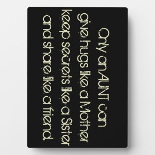 Only An Aunt Can.....Family Friendship Plaque
