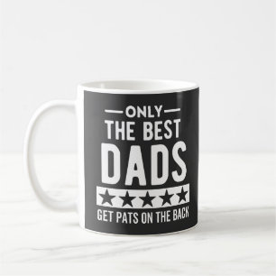 Only awesome Dads get pats on the back Coffee Mug