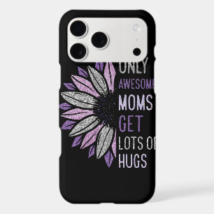 only awesome moms get lots of hugs