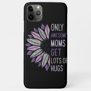 only awesome moms get lots of hugs iPhone 11 pro max case