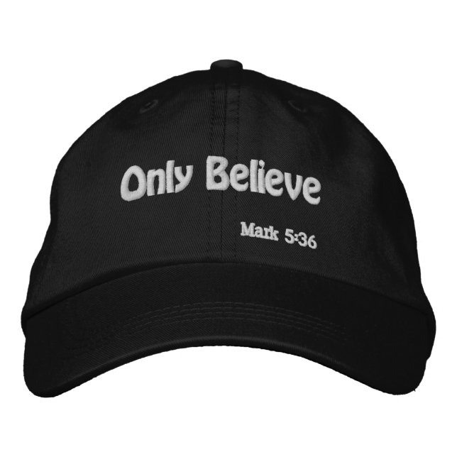 Only Believe  Embroidered Hat (Front)