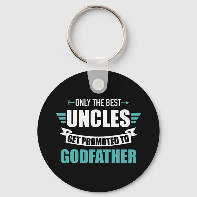 Only best uncles get promoted to godfather keychain (Front)