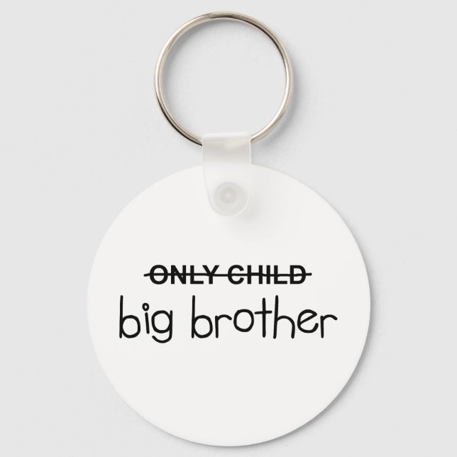 Only Big Brother Keychain (Front)