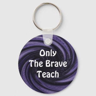 Only Brave Teach Purple Swirl Teacher Appreciation Keychain