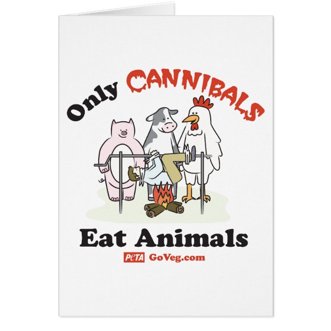 Only Cannibals Eat Animals Card (Front)