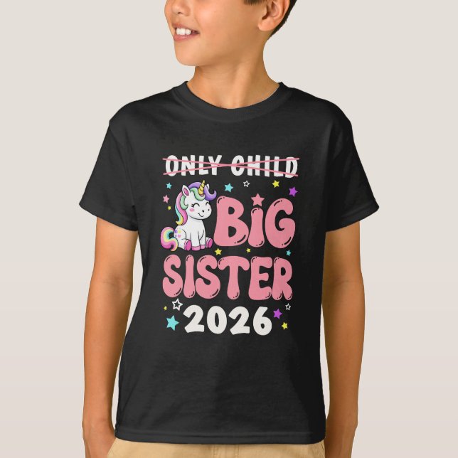 Only Child Crossed Out Big Sister 2026 Unicorn Gir T-Shirt (Front)
