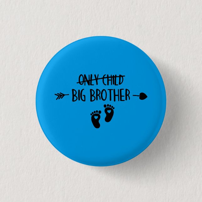 Only Child Crossed Out Now Big Brother 1 Inch Round Button (Front)