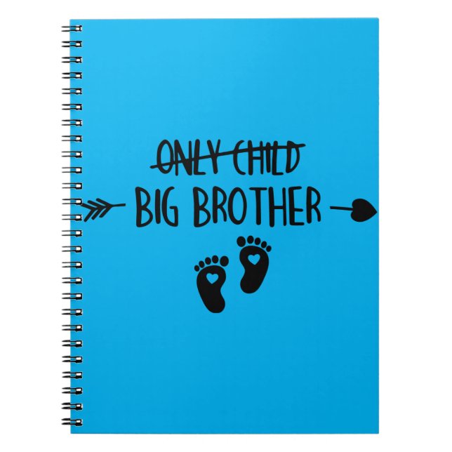 Only Child Crossed Out Now Big Brother Notebook (Front)