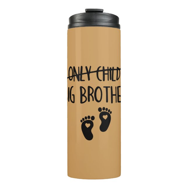 Only Child Crossed Out Now Big Brother Thermal Tumbler (Front)