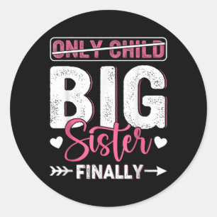 Only Child Expires 2026 Promoted To Big Sister Fin Classic Round Sticker