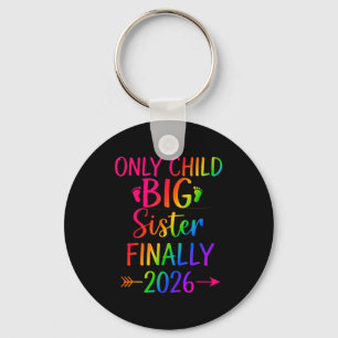 Only child expires 2026 promoted to big sister keychain