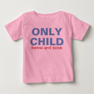 Only Child Expiring Funny Blue Big Brother Toddler Baby T-Shirt