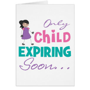 Only Child Expiring Soon