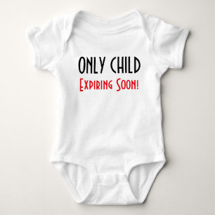 Only Child Expiring SOON Baby Bodysuit