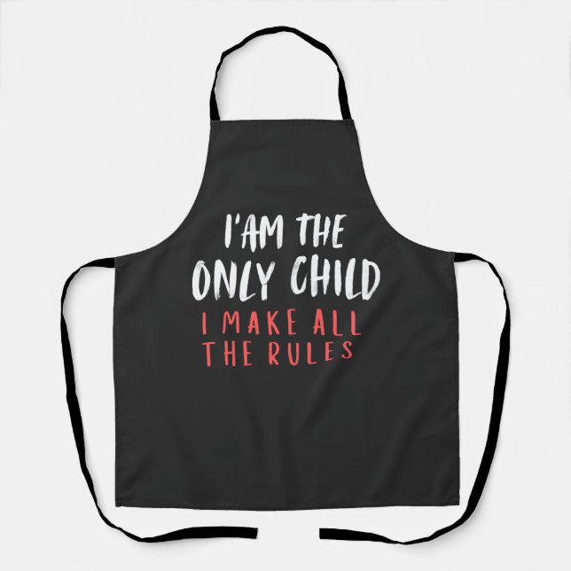 Only Child Funny Family Quote Apron (Front)