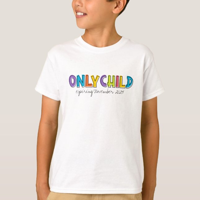 Only Child Personalized  T-Shirt (Front)