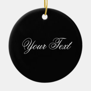 ONLY COLOR / black + your text Ceramic Ornament