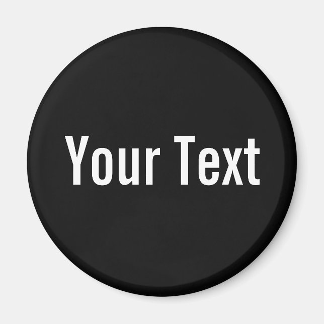 ONLY COLOR / black + your text Magnet (Front)