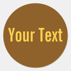 ONLY COLOR   brown + your text Classic Round Sticker