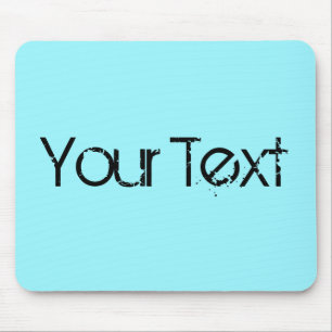 ONLY COLOR / cyan + your text Mouse Pad