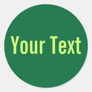 ONLY COLOR dark green + your text Classic Round Sticker
