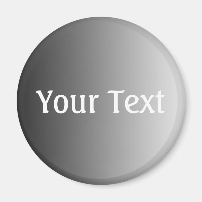 ONLY COLOR gradients grey + your text Magnet (Front)