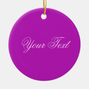 ONLY COLOR / magenta + your text Ceramic Ornament