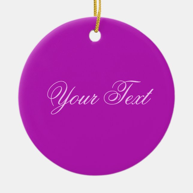ONLY COLOR / magenta + your text Ceramic Ornament (Front)