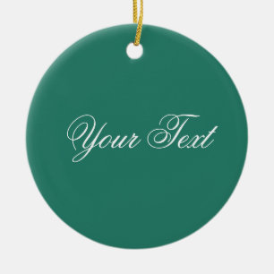 ONLY COLOR / ocean green + your text Ceramic Ornament