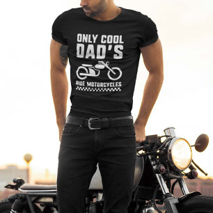 Only Cool Dad's Ride Motorcycles T-Shirt