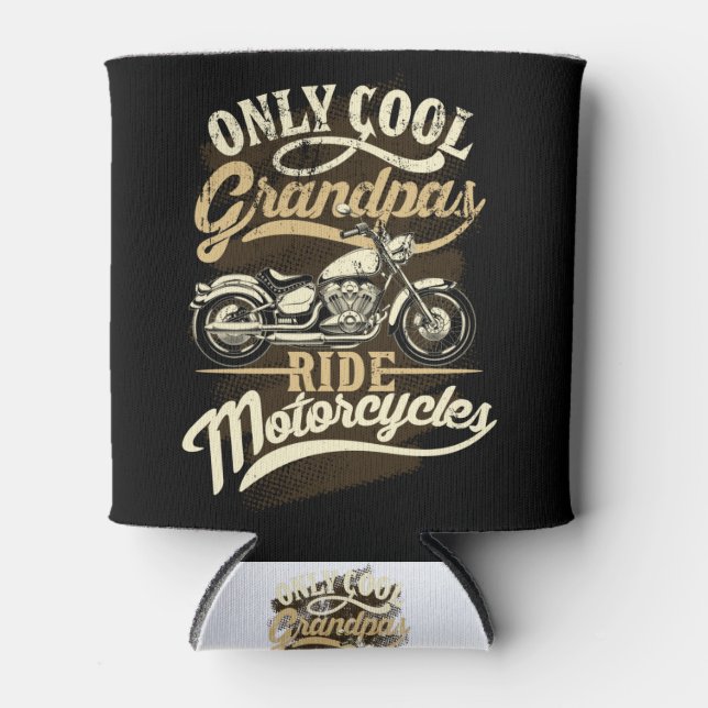 Only Cool GrandPas Ride Motorcycles Funny Gift Can Cooler (Front)