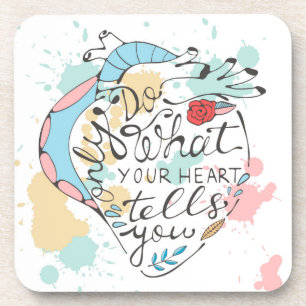 Only Do What Your Heart Tells You Coaster