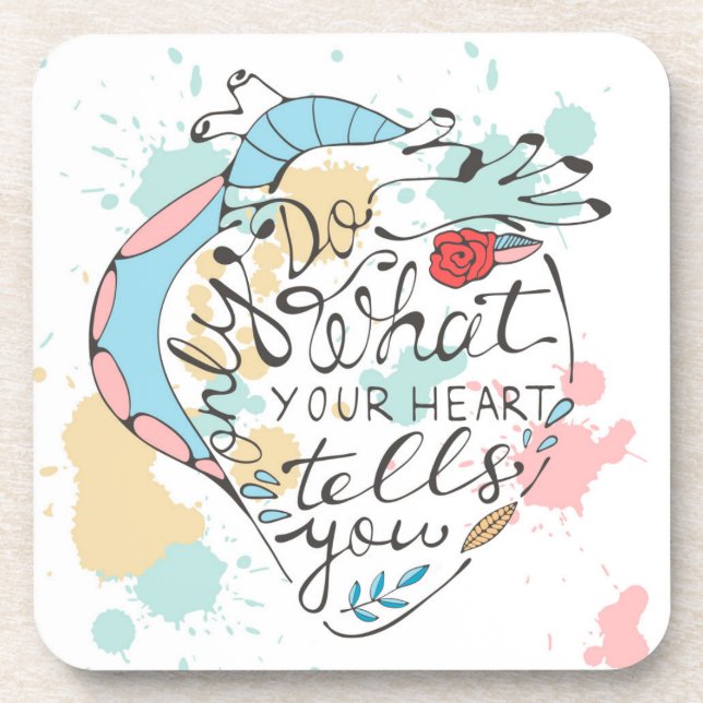 Only Do What Your Heart Tells You Coaster (Front)