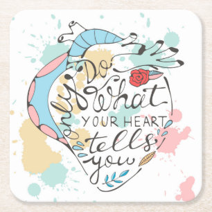 Only Do What Your Heart Tells You Square Paper Coaster