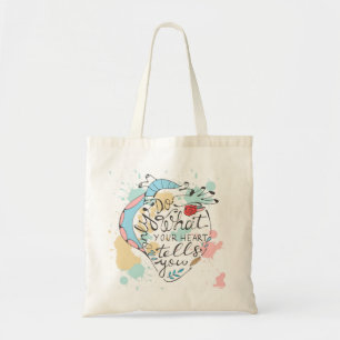 Only Do What Your Heart Tells You Tote Bag