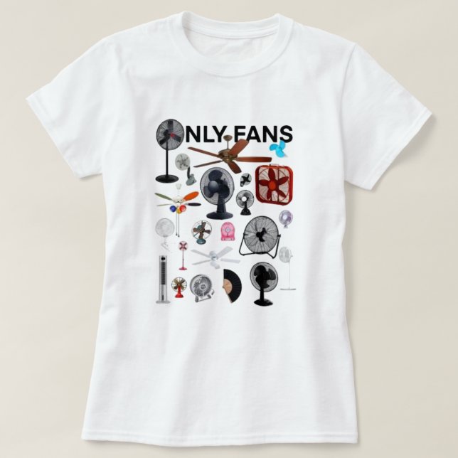 Only Fans Shirt, Only Fans Tee, Only Fans Funny Sh T-Shirt (Design Front)